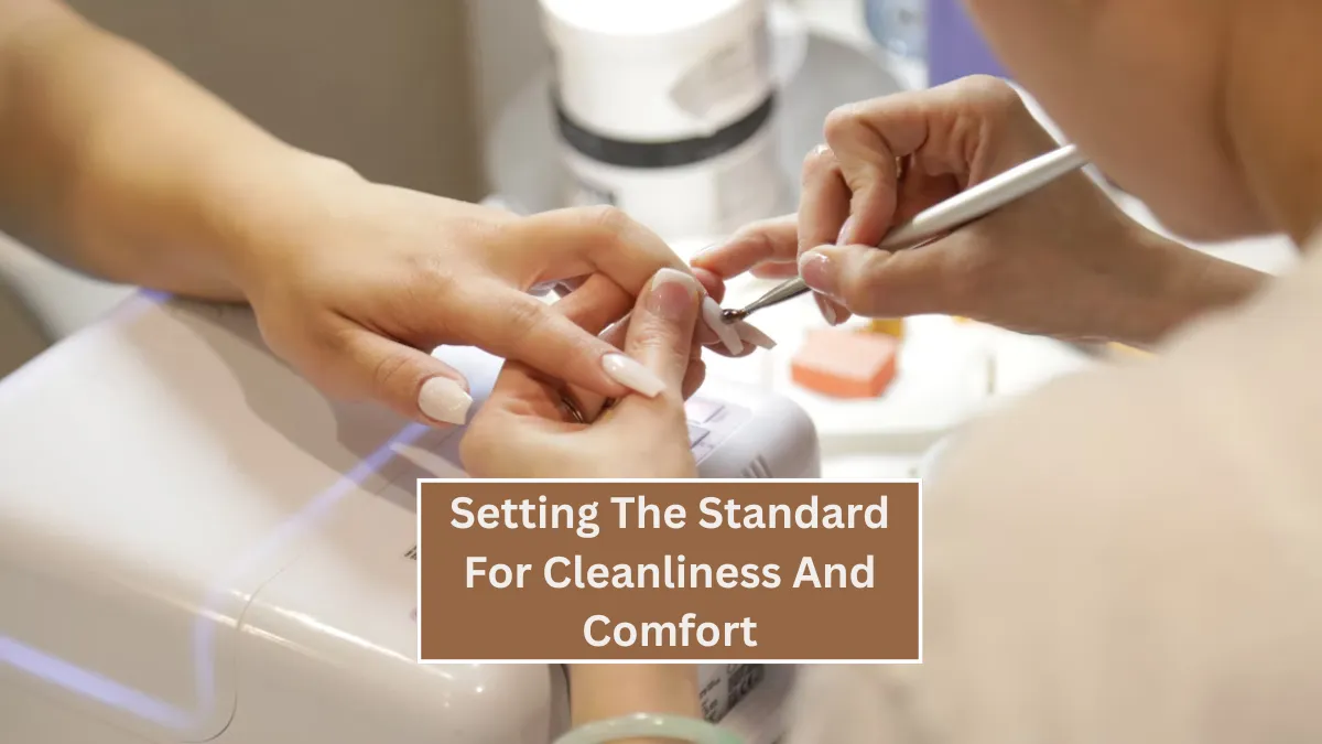 Hennessy Nails & Spa: Setting The Standard For Cleanliness And Comfort