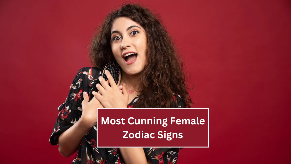 4 Most Cunning Female Zodiac Signs