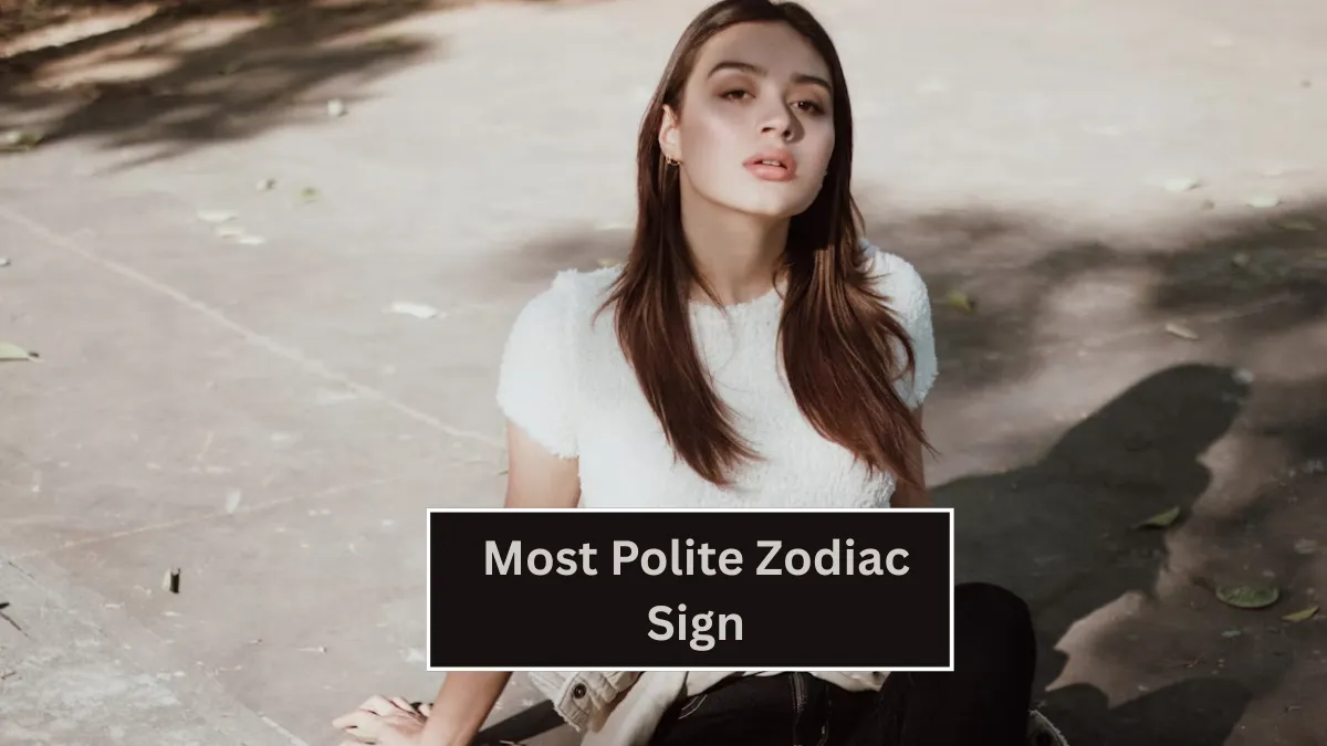 The 4 Most Polite Zodiac Sign