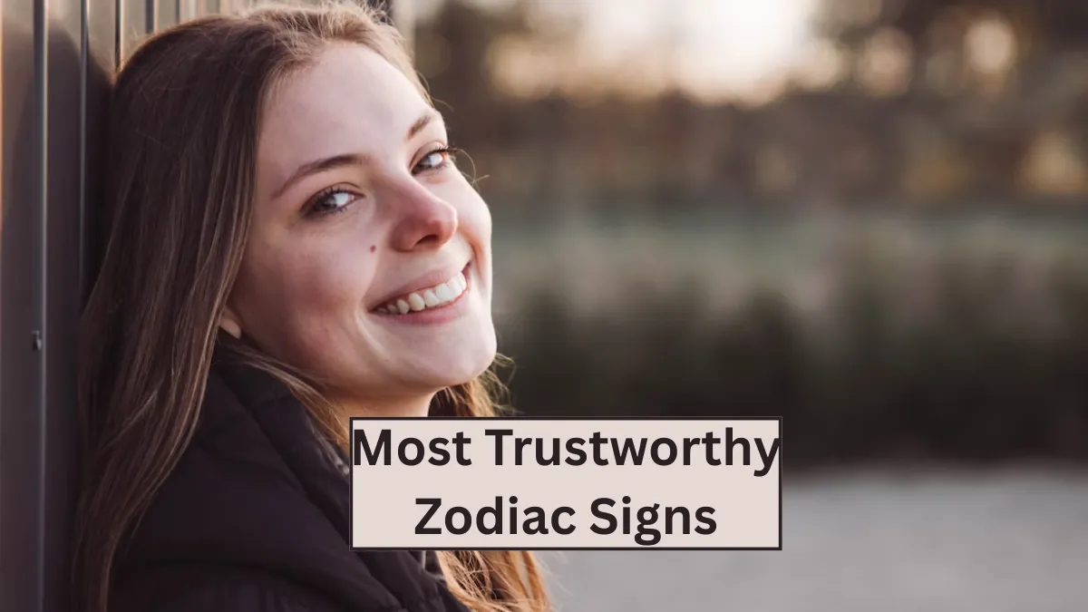 Top 3 Most Trustworthy Zodiac Signs