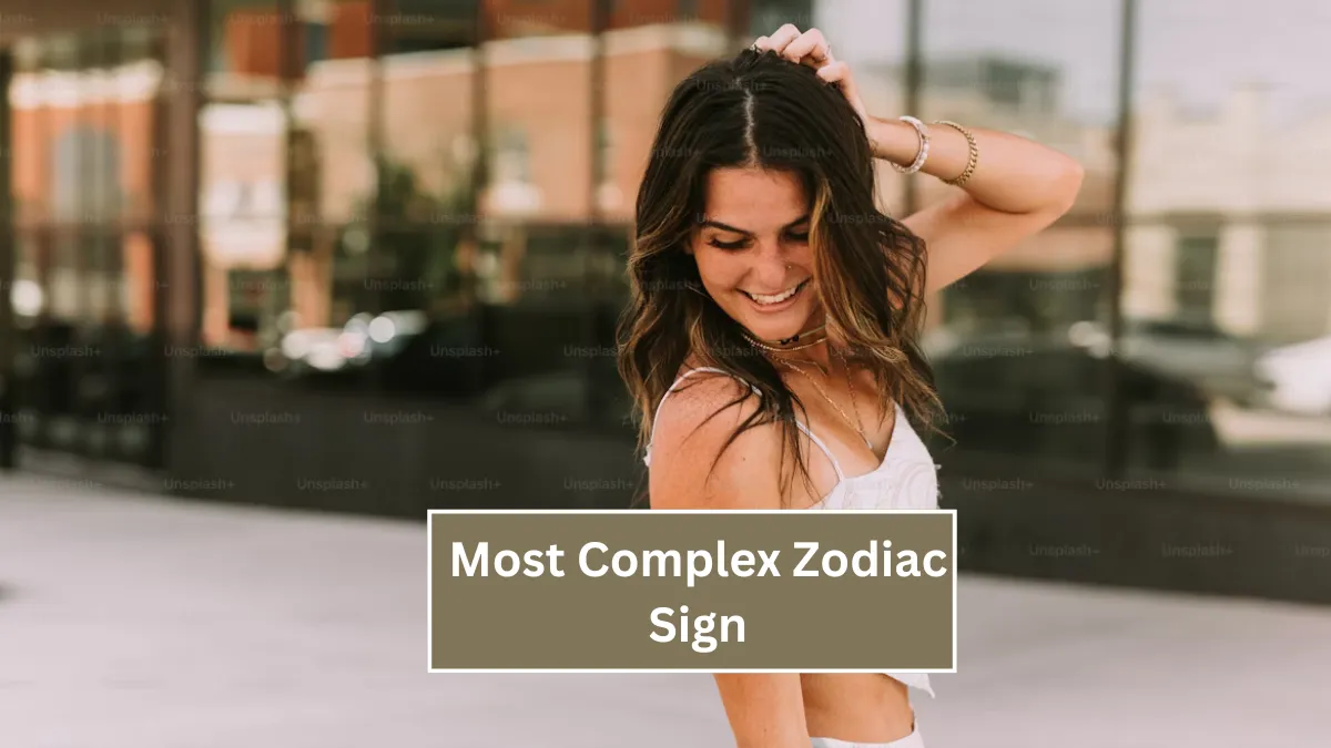 Top 4 Most Complex Zodiac Sign