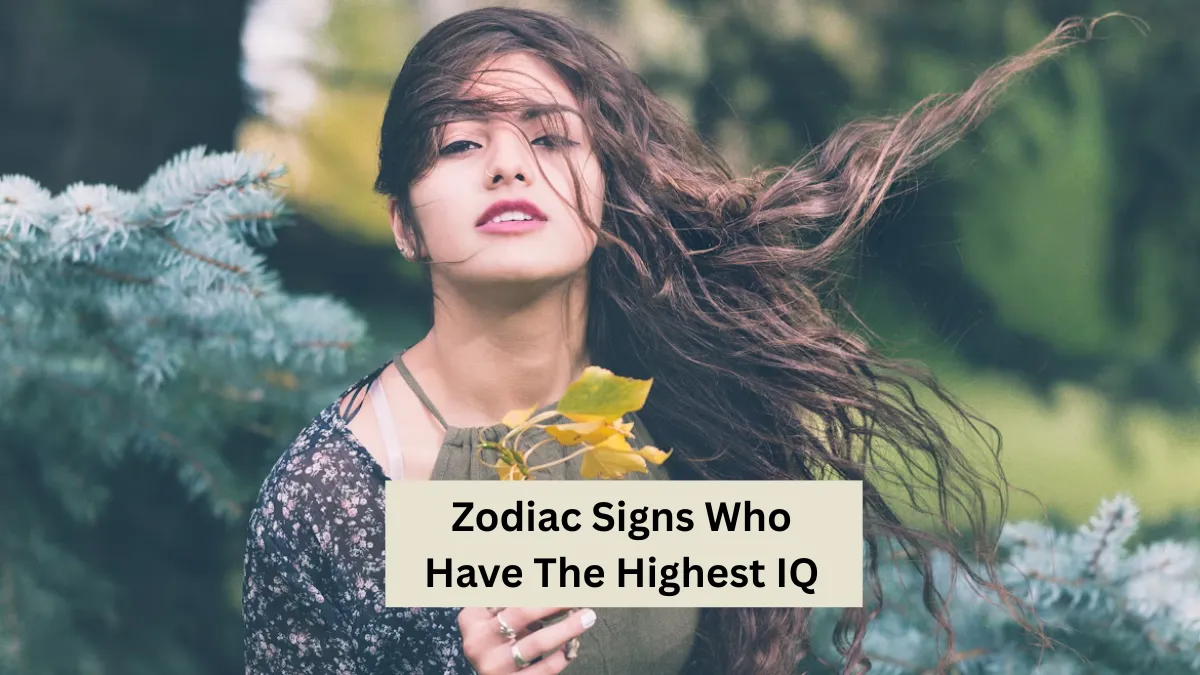 Top 4 Zodiac Signs Who Have The Highest IQ