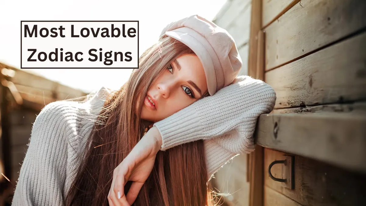 Top 5 Most Lovable Zodiac Signs